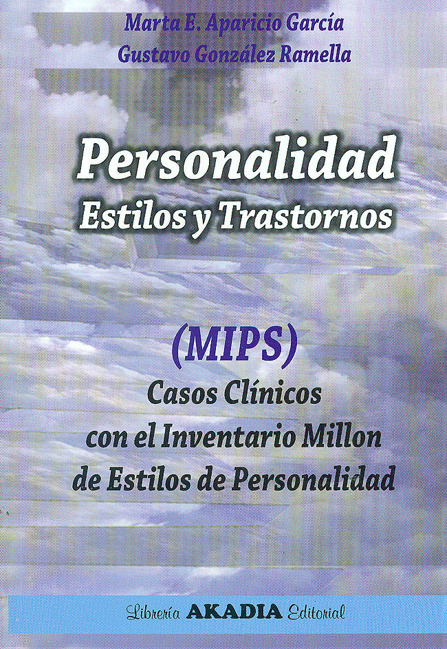 Personalidad: estilos y trastornos: Casos clínicos con el Inventario Millon de E