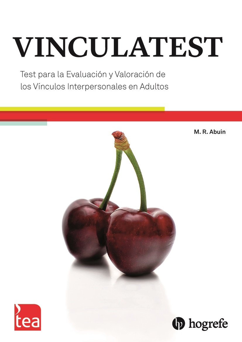 VINCULATEST. Test para la Evaluación y la Valoración de los Vínculos Interpersonales en Adultos.
