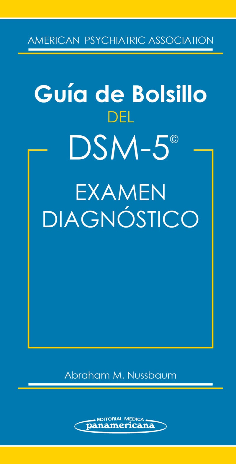 GUIA DE BOLSILLO DEL DSM-5. PARA EL EXAMEN DE DIAGNÓSTICO