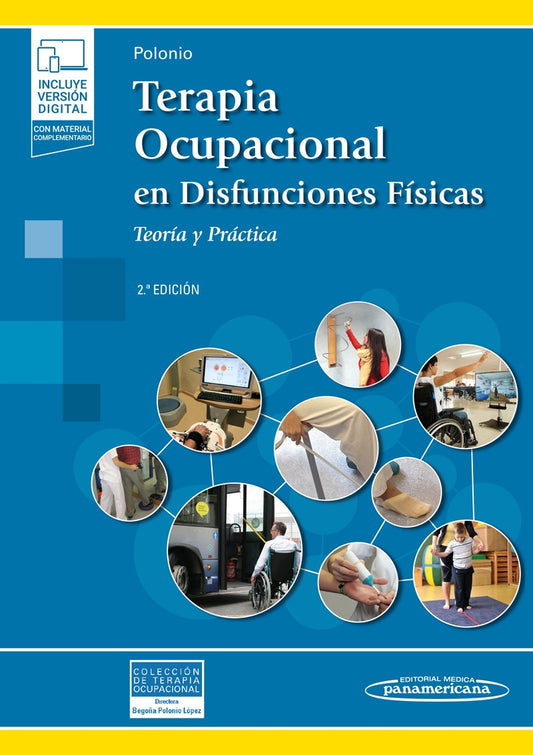 TERAPIA OCUPACIONAL EN DISFUNCIONES FÍSICAS TEORÍA Y PRÁCTICA