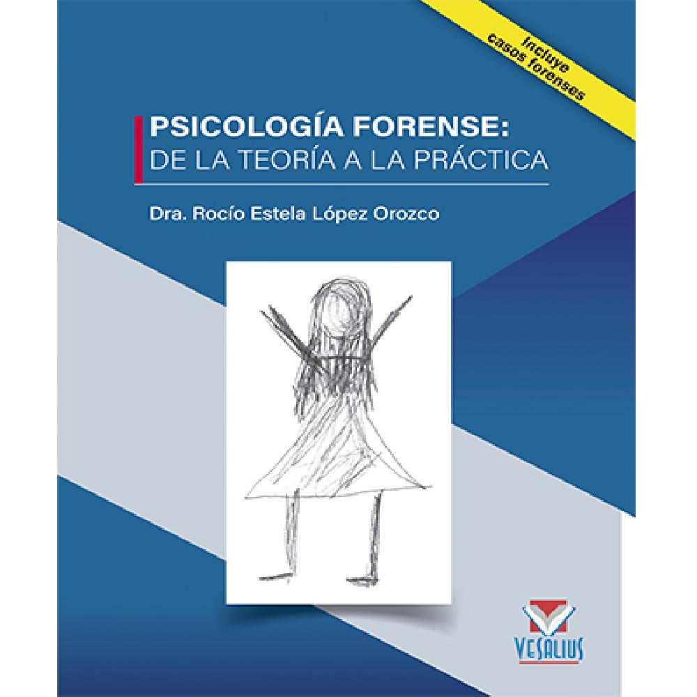 PSICOLOGIA FORENSE DE LA TEORIA A LA PRACTICA