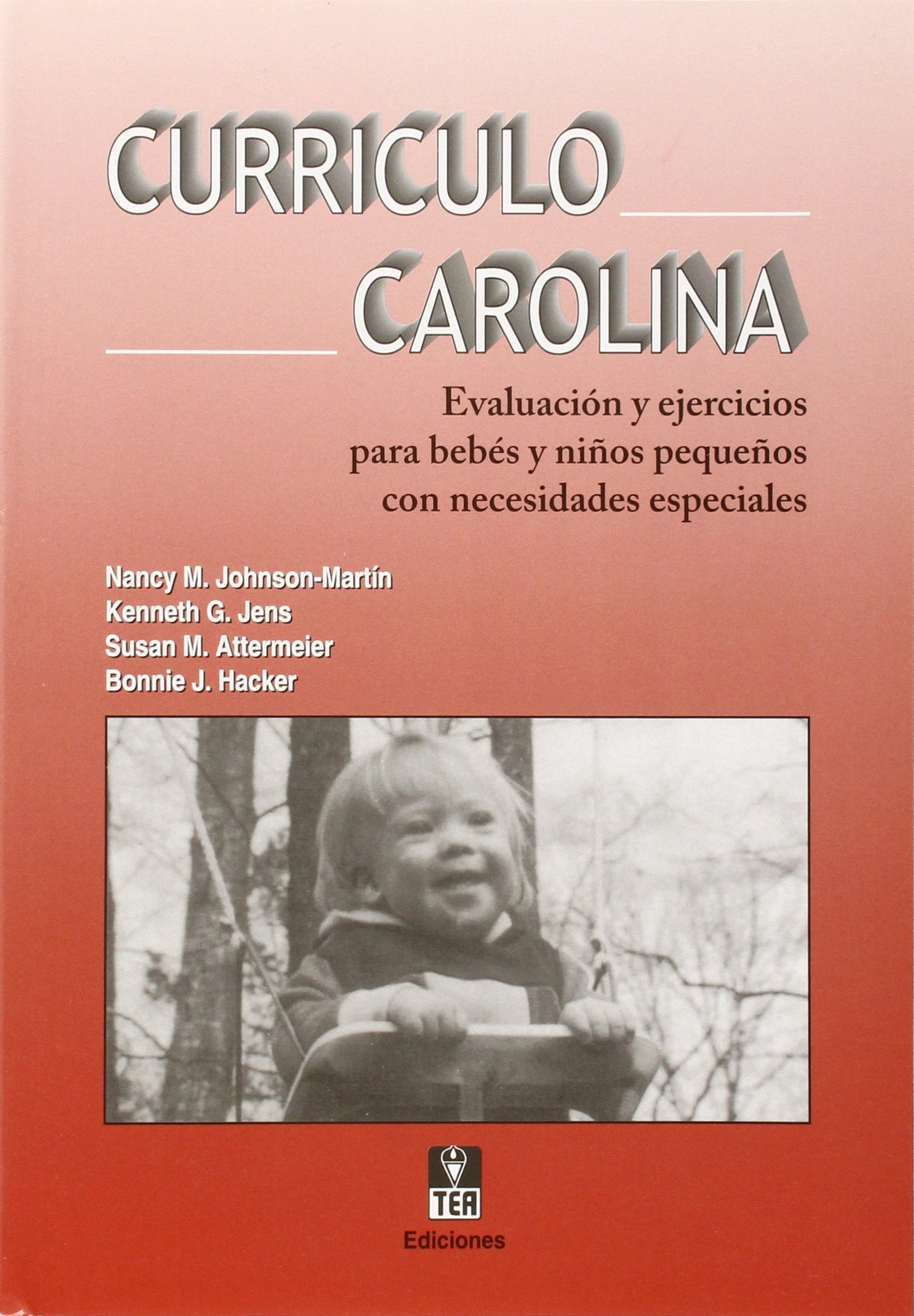 CURRÍCULO CAROLINA. EVALUACIÓN Y EJERCICIOS PARA BEBÉS Y NIÑOS PEQUEÑOS CON NECESIDADES ESPECIALES