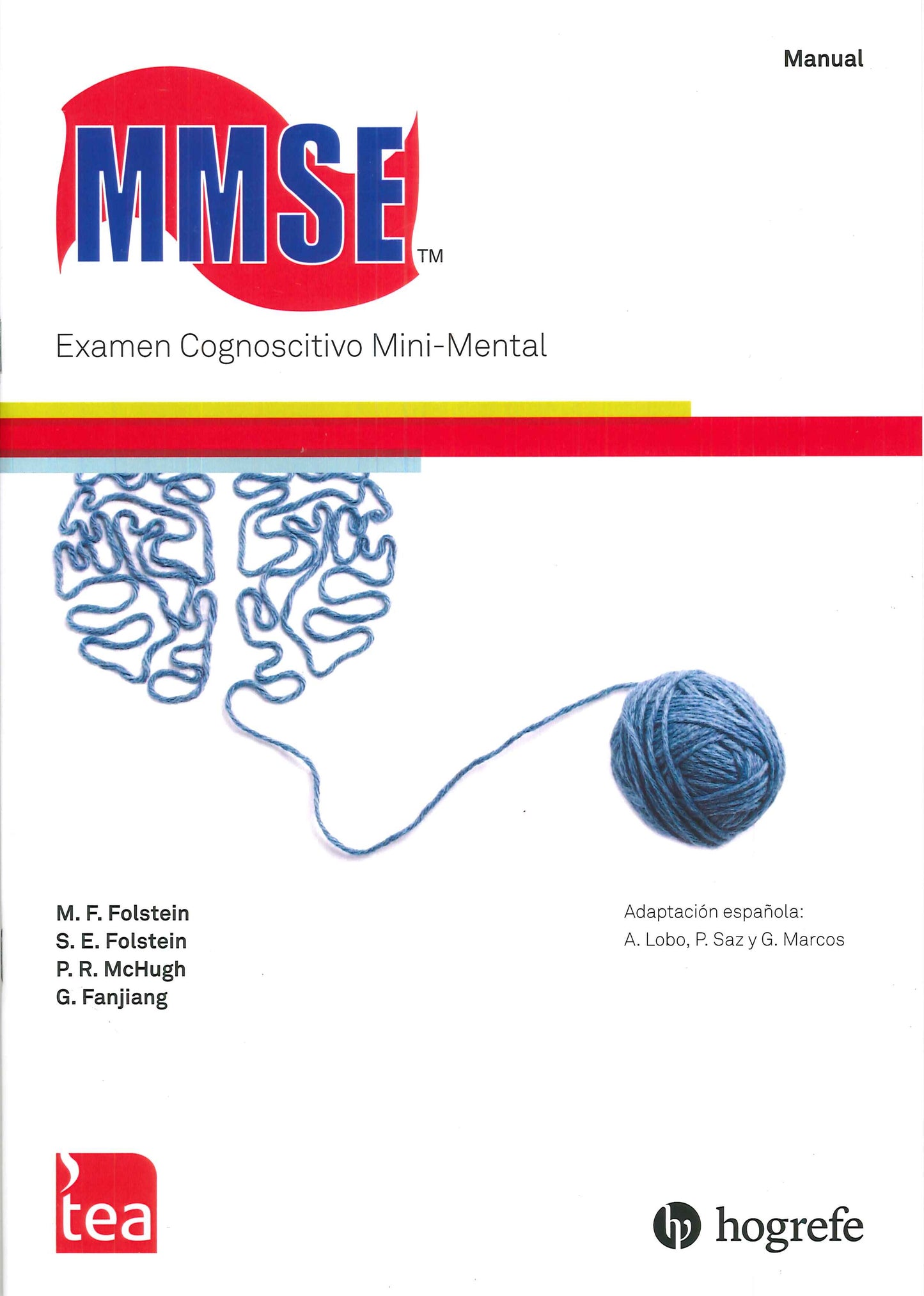 MMSE. EXAMEN COGNOSCITIVO MINI-MENTAL