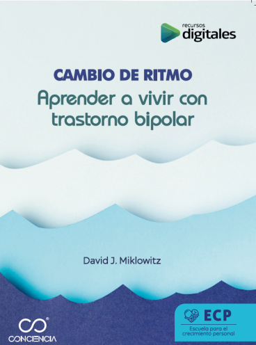 Cambio de ritmo. Aprender a vivir con trastorno bipolar
