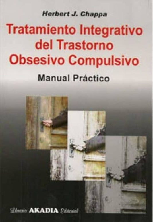 TRATAMIENTO INTEGRATIVO DEL TRASTORNO OBSESIVO COMPULSIVO: MANUAL PRACTICO