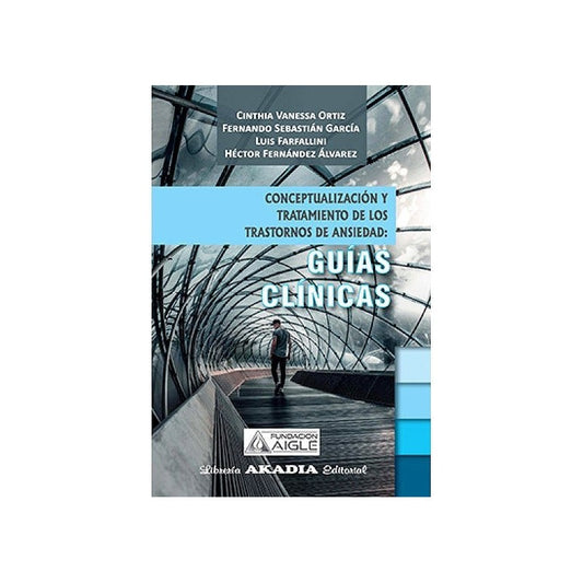 CONCEPTUALIZACION Y TRATAMIENTO DE LOS TRASTORNOS DE ANSIEDAD