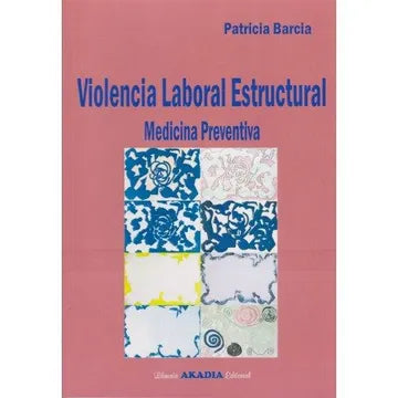 VIOLENCIA LABORAL ESTRUCTURAL, ED. 2, BA