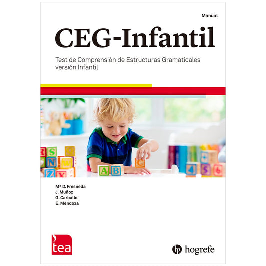CEG-INFANTIL. TEST DE COMPRENSIÓN DE ESTRUCTURAS GRAMATICALES DE 2 A 4 AÑOS