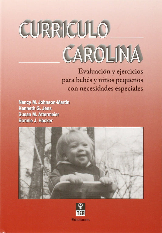 CURRÍCULO CAROLINA. EVALUACIÓN Y EJERCICIOS PARA BEBÉS Y NIÑOS PEQUEÑOS CON NECESIDADES ESPECIALES