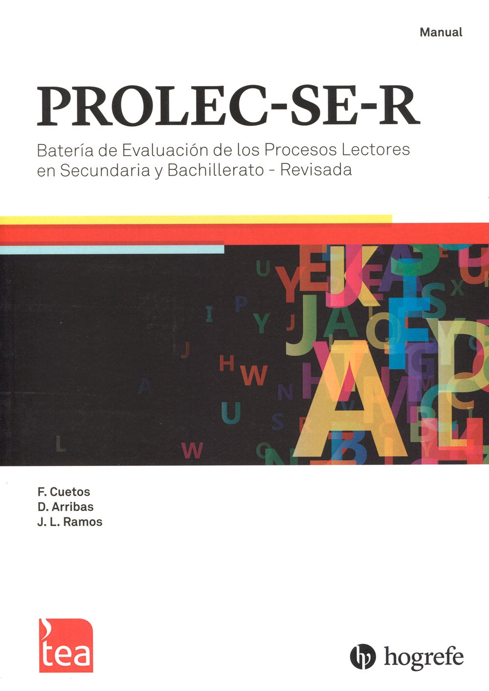 PROLEC-SE-R. BATERÍA PARA LA EVALUACIÓN DE LOS PROCESOS LECTORES EN SECUNDARIA Y BACHILLERATO - REVISADA.