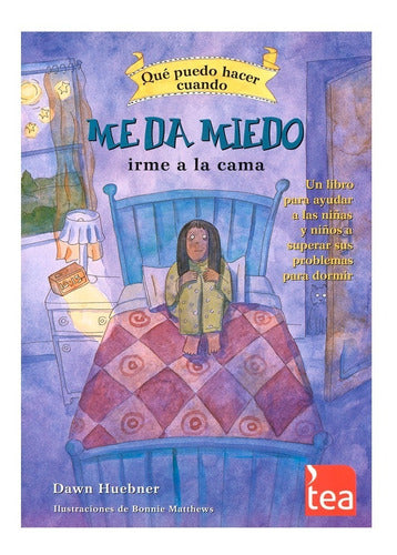 QUÉ PUEDO HACER CUANDO... ME DA MIEDO IRME A LA CAMA